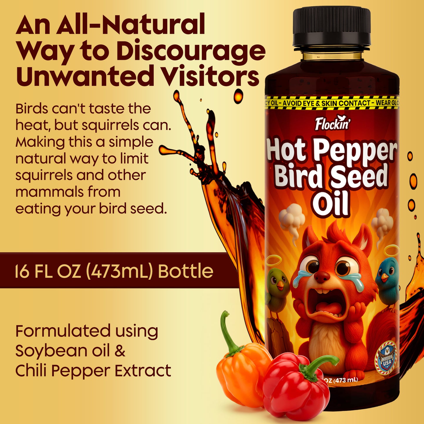Flaming Hot Pepper Bird Seed Oil - Extremely Spicy Squirrel Seed Sauce - Helps Limit Squirrels at Bird Feeders - Safe for Wild Birds - Birds Can't Taste Spice, All Natural Ingredients, USA Made (16oz